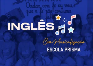 bilinguismo que encanta - a ciência por trás do inglês com musicalização na escola prisma - escola infantil de inglês em juazeiro na bahia