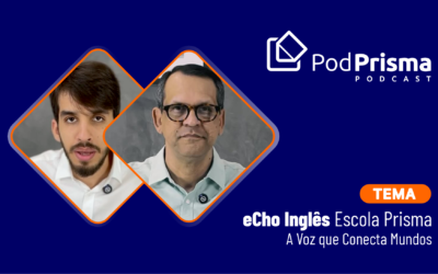 PodPrisma Ep. 02 | eCho Inglês — A Voz que Conecta Mundos